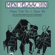 Mendelssohn: Piano Trio No. 1 in D Minor