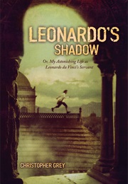 Leonardo&#39;s Shadow (Christopher Grey)