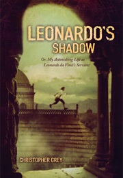 Leonardo's Shadow (Christopher Grey)