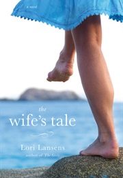 The Wife&#39;s Tale (Lori Lansens)