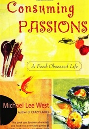 Consuming Passions (Michael Lee West)