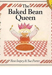 The Baked Bean Queen (Rose Impey and Sue Porter)