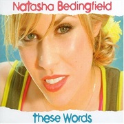 These Words - Natasha Bedingfield