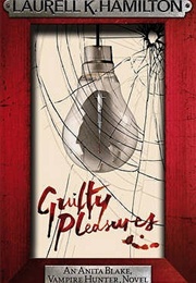 Guilty Pleasures (Laurell K Hamilton)