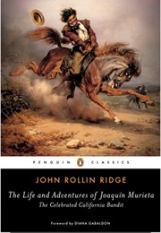 The Life and Adventures of Joaquín Murieta (John Rollin Ridge)