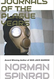 Journals of the Plague Years (Norman Spinrad)