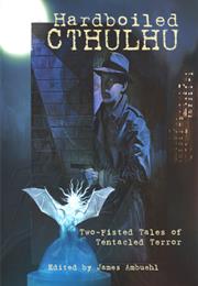 Hardboiled Cthulhu