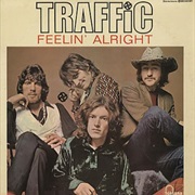 Traffic - Feelin' Alright