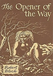 The Opener of the Way (Robert Bloch)