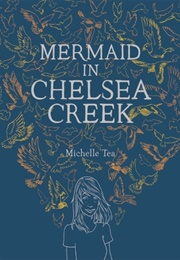 Mermaid in Chelsea Creek (Michelle Tea)