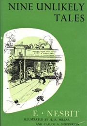 Nine Unlikely Tales (E. Nesbit)