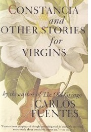Constancia and Other Stories for Virgins (Fuentes)