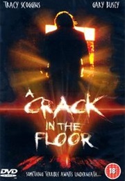 A Crack in the Floor (2001)