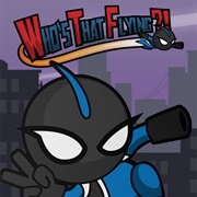 Who's That Flying?!