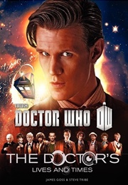 Doctor Who: The Doctor's Lives and Times (James Goss)