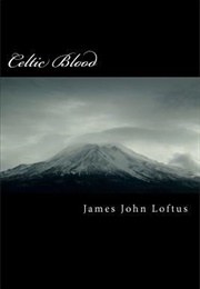 Celtic Blood (James John Loftus)