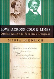 Love Across Color Lines: Ottilie Assing and Frederick Douglass (Maria Diedrich)