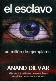 El Esclavo (Anand Dilvar)