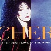 Cher - Not Enough Love in the World