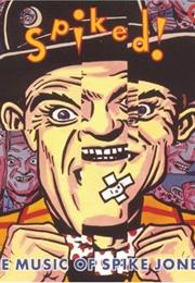 Spiked: The Music of Spike Jones