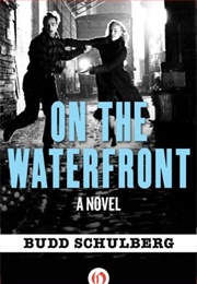 On the Waterfront (Budd Schulberg)