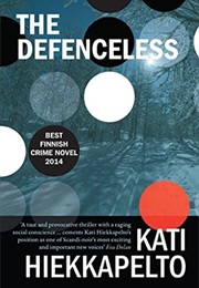 The Defenceless (Kati Hiekkapelto)