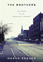 The Brothers: The Road to an American Tragedy (Masha Gessen)