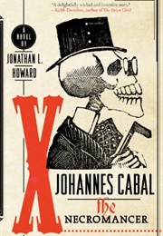 Johannes Cabal the Necromancer (Jonathan L. Howard)