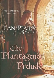 The Plantagenet Prelude (Jean Plaidy)