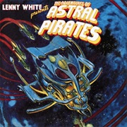 The Adventures of Astral Pirates – Lenny White (Elektra, 1978)