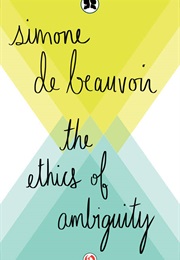 Ethics of Ambiguity (Simone De Beauvoir)