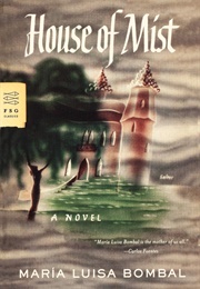 House of Mist (Maria Luisa Bombal)