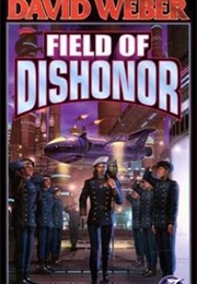 Field of Dishonor (David Weber)