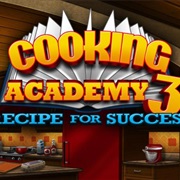 Cooking Academy 3: Recipe for Success