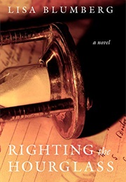 Righting the Hour Glass (Lisa Blumberg)