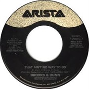 That Ain't No Way to Go - Brooks & Dunn
