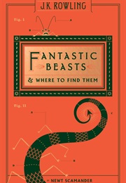 Fantastic Beasts and Where to Find Them (2017 Edition) (J.K. Rowling)