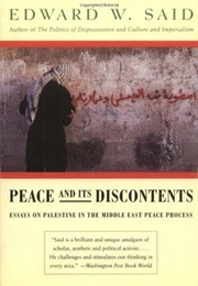 Peace and Its Discontents: Essays on Palestine in the Middle East Peace Process (Edward W. Said)