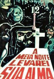 At Midnight I'll Take Your Soul (Mojica Marins)