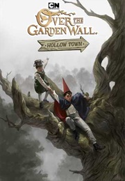 Over the Garden Wall: Hollow Town (Celia Lowenthal)