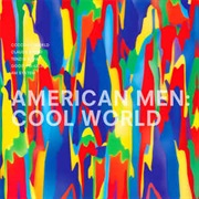 American Men – Cool World (2012)