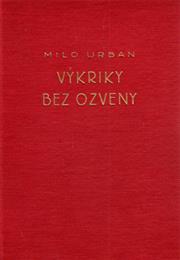 Milo Urban – Výkriky Bez Ozveny