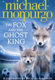 The Fox and the Ghost King (Michael Morpurgo)
