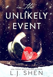In the Unlikely Event (L. J. Shen)