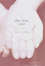 The Tiny One (Eliza Minot)