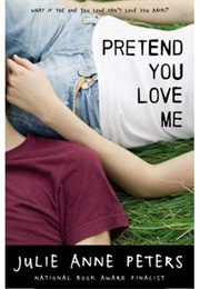 Pretend You Love Me (Julie Peters)