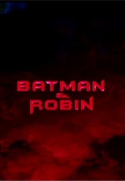 Batman &amp; Robin. (1997)