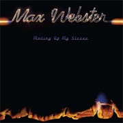Max Webster - Mutiny Up My Sleeve