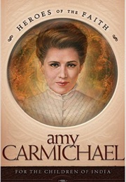 Amy Carmichael: For the Children of India (Sam Wellman)