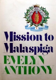 Mission to Malaspiga (Evelyn Anthony)